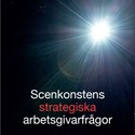 Scenkonstens strategiska arbetsgivarfrågor